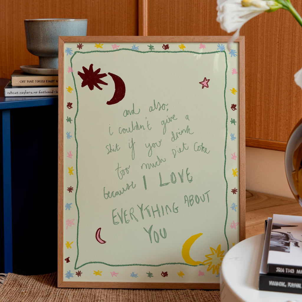 And Also...Diet Coke, I LOVE EVERYTHING ABOUT YOU Art Print