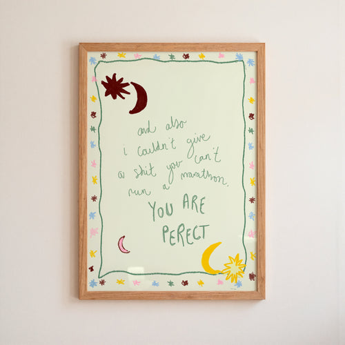 And Also...You Are Perfect Art Print