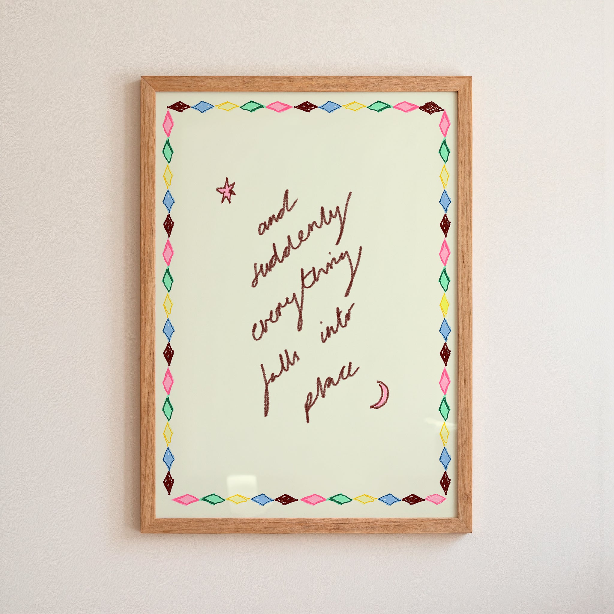 And Suddenly Everything Falls Into Place Art Print