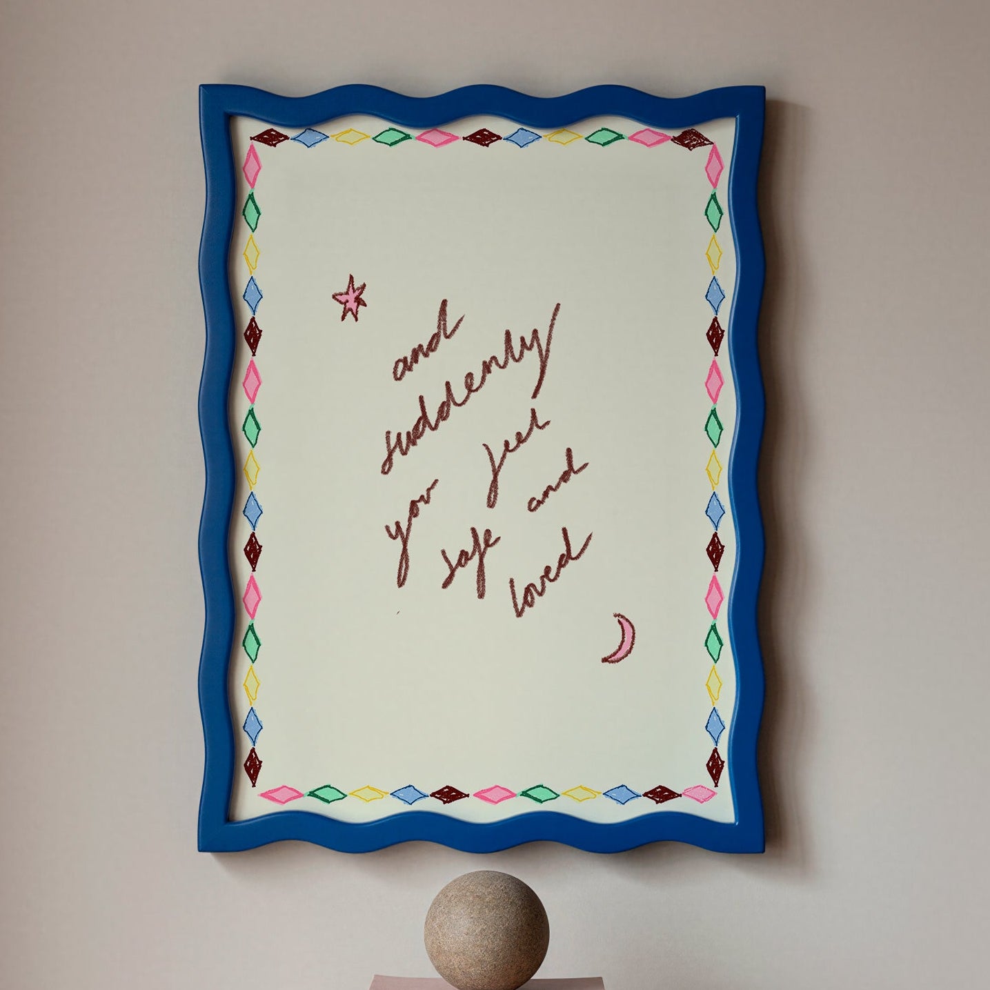 And Suddenly You Feel Safe and Loved Art Print