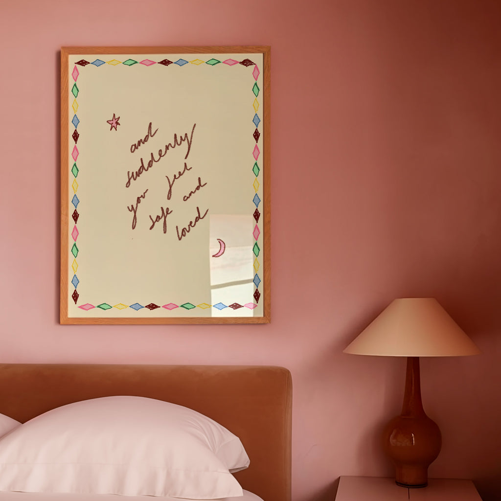 And Suddenly You Feel Safe and Loved Art Print