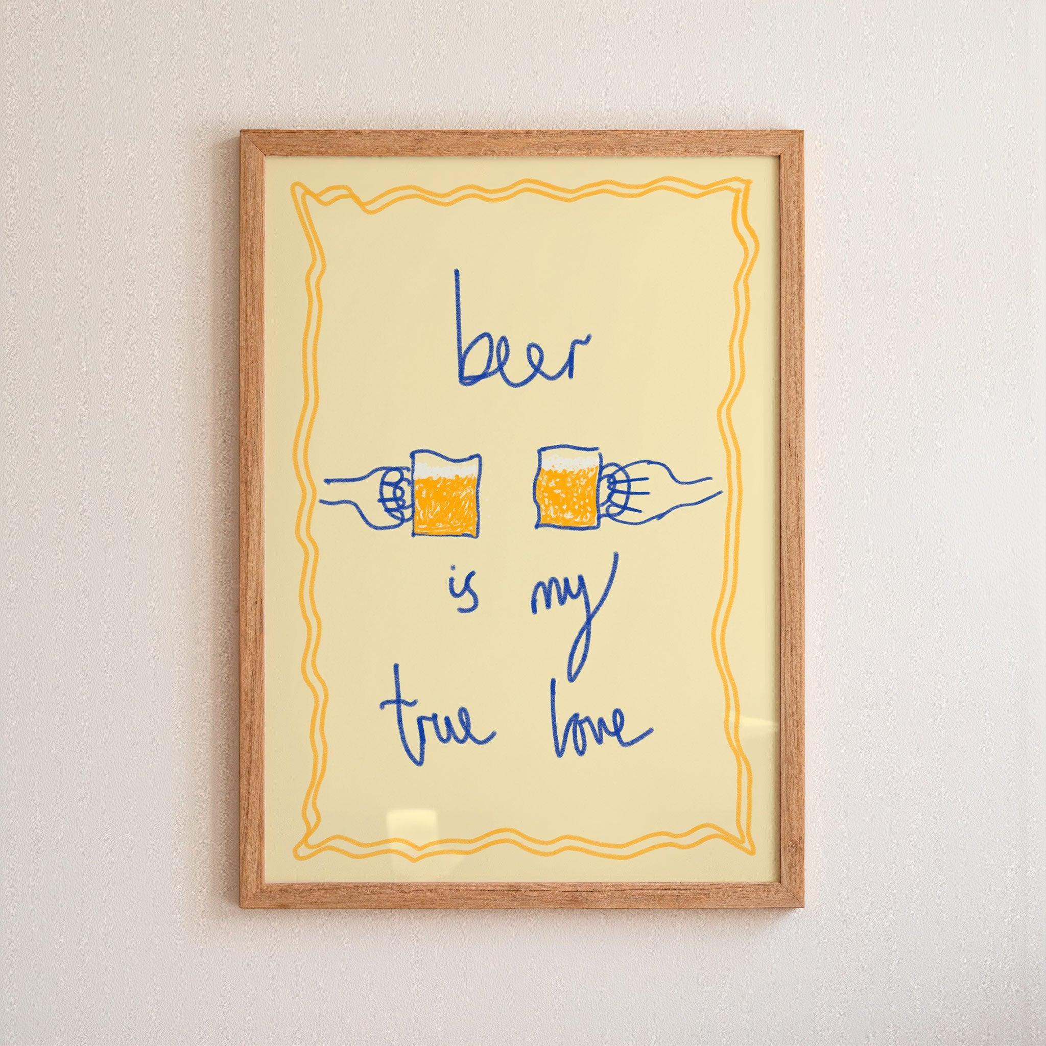 Beer is My True Love Art Print