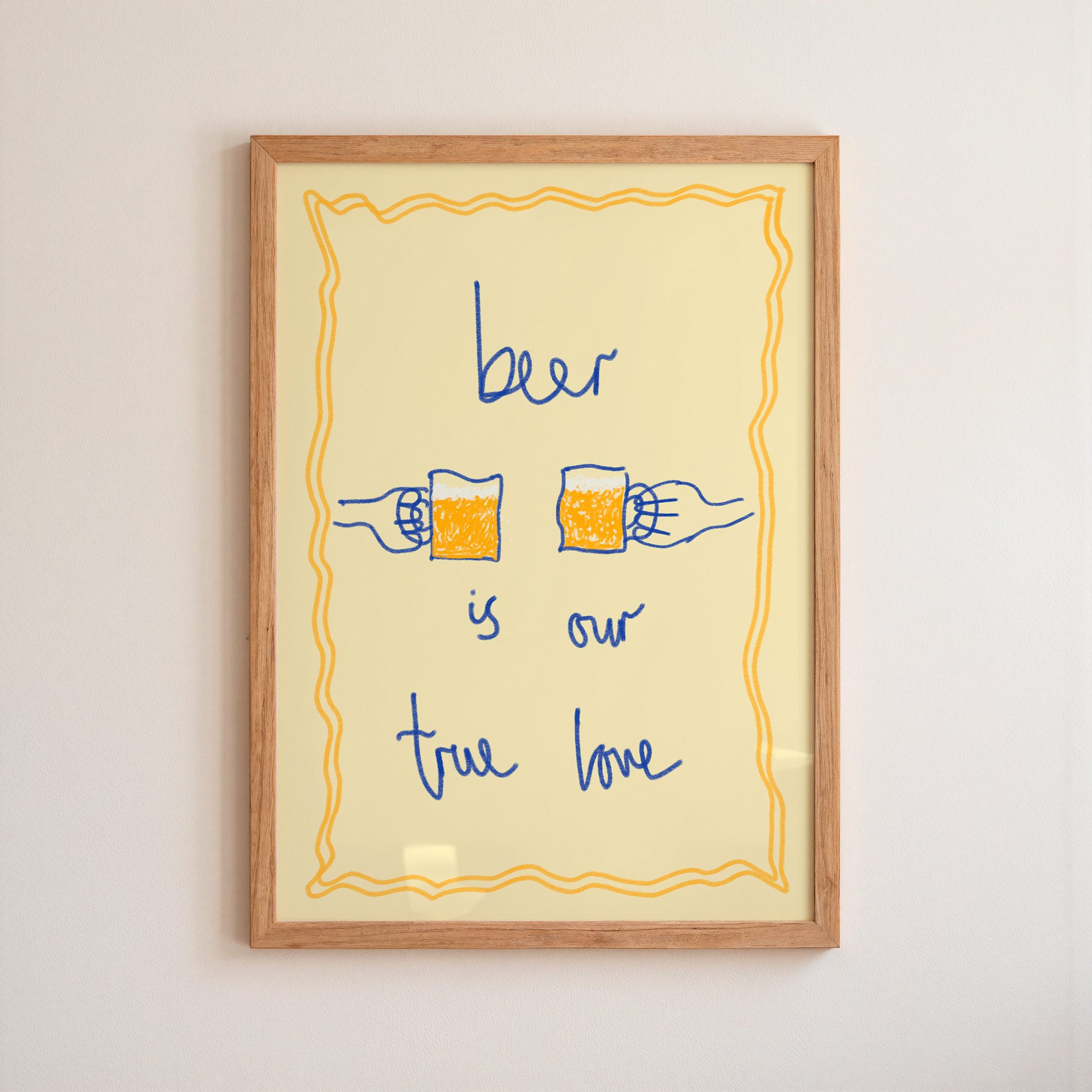 Beer is My True Love Art Print