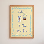 Diet Coke is My True Love Art Print