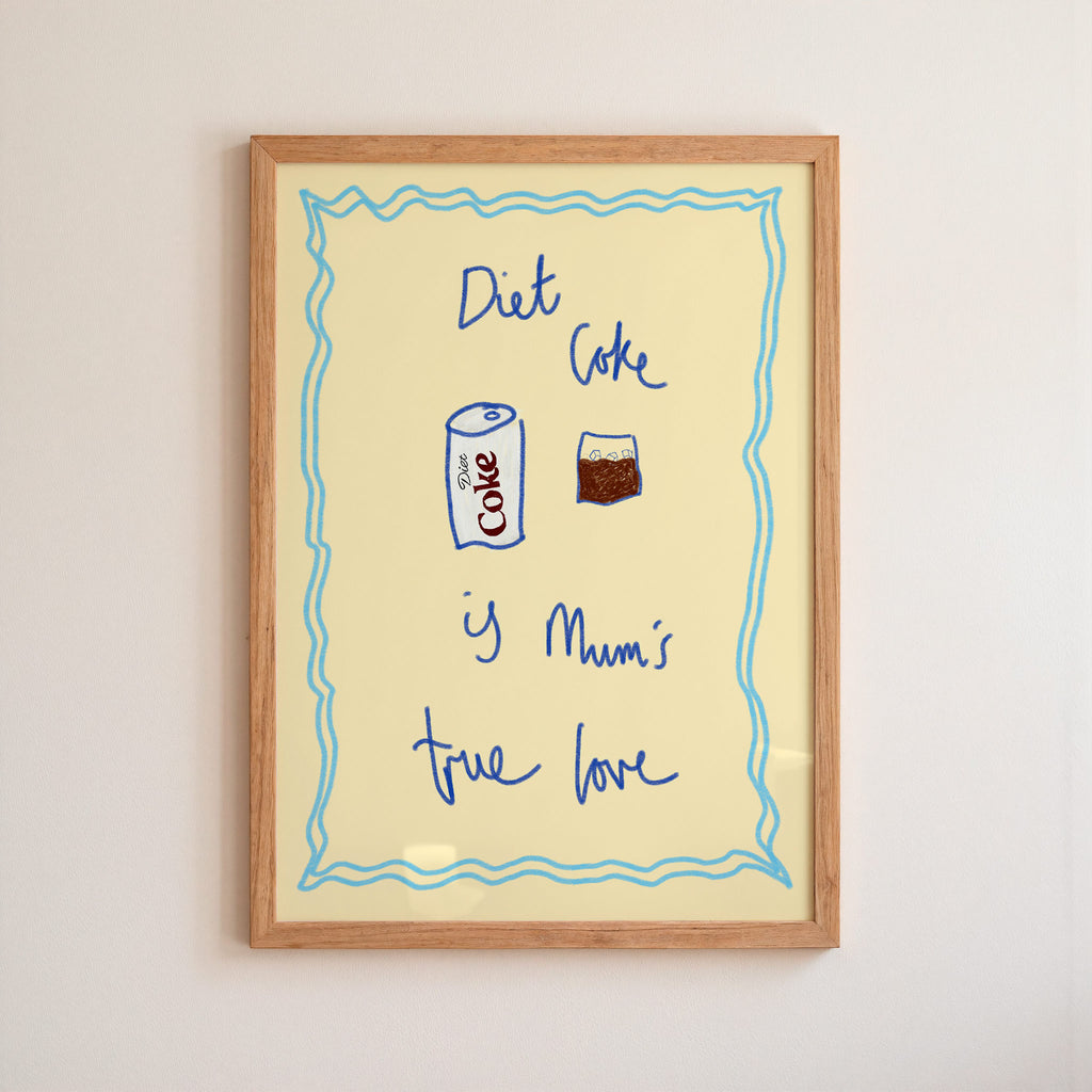 Diet Coke is My True Love Art Print