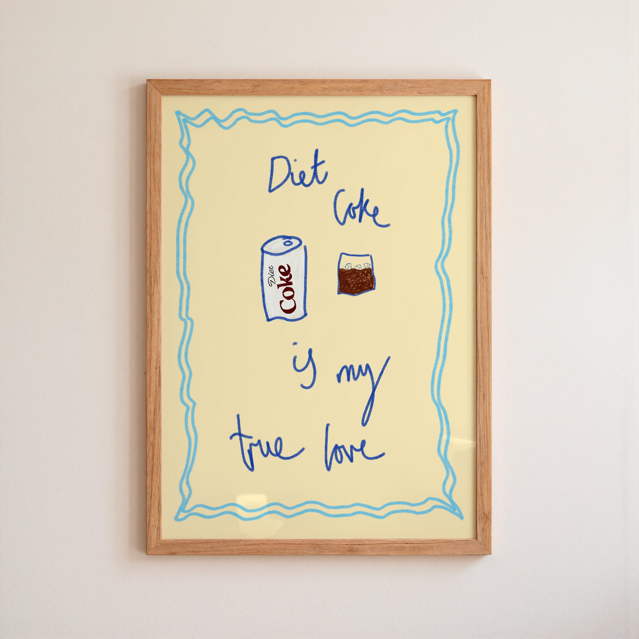 Diet Coke is My True Love Art Print
