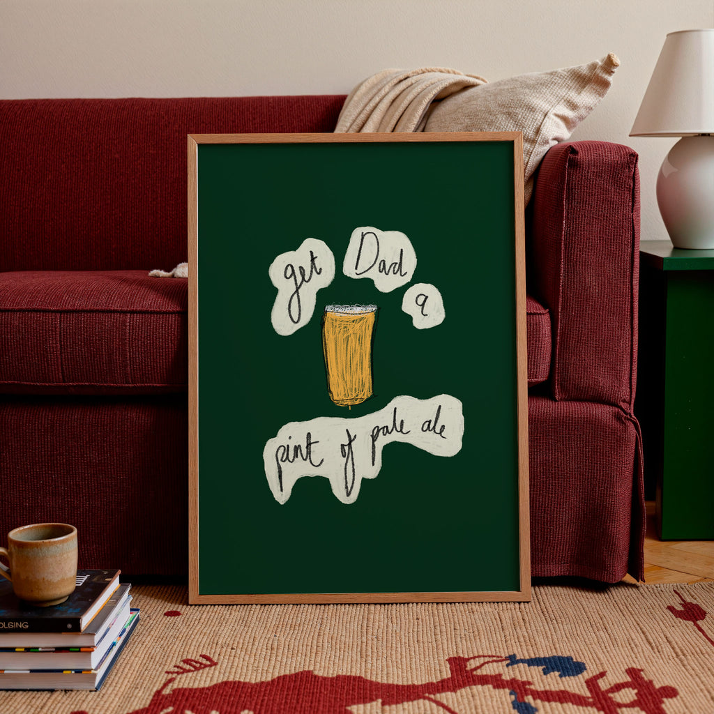 Get Dad A Pint of Pale Ale Art Print