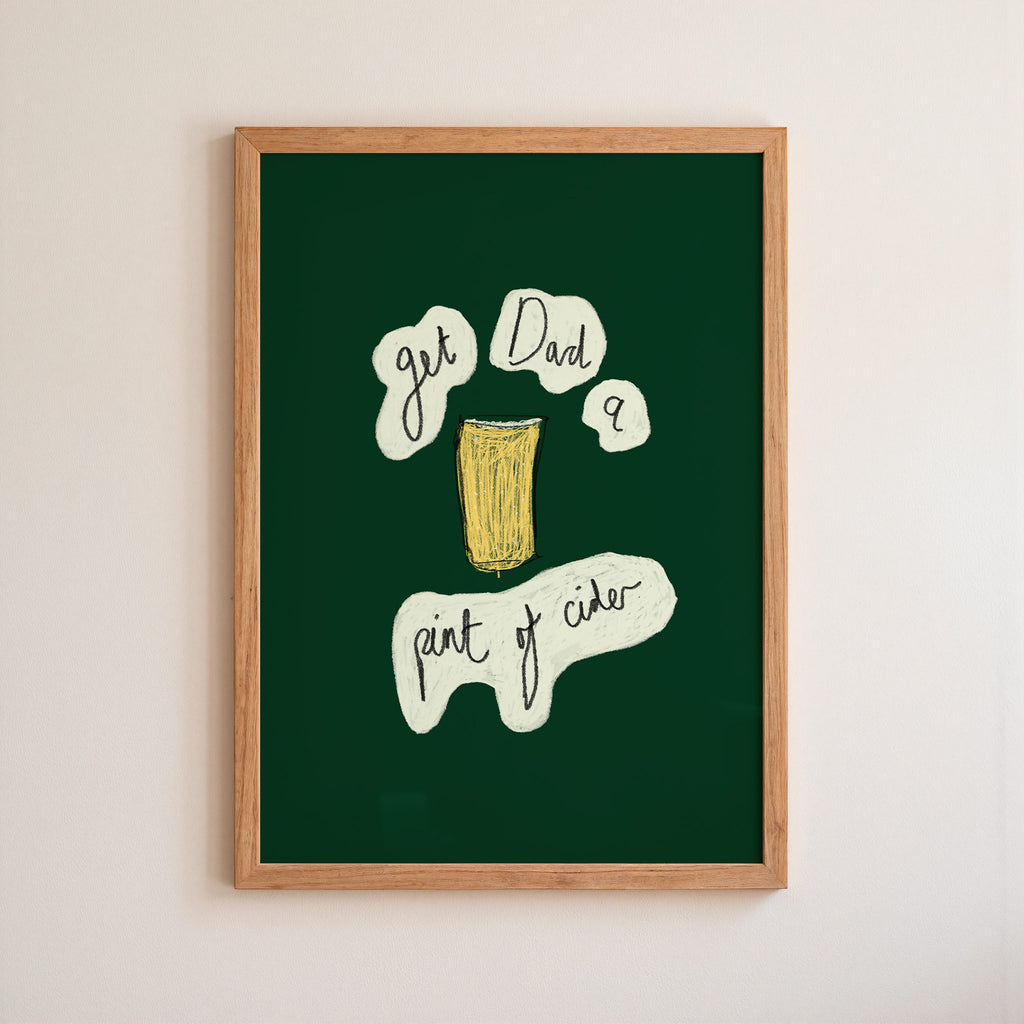 Get Dad A Pint of Cider Art Print