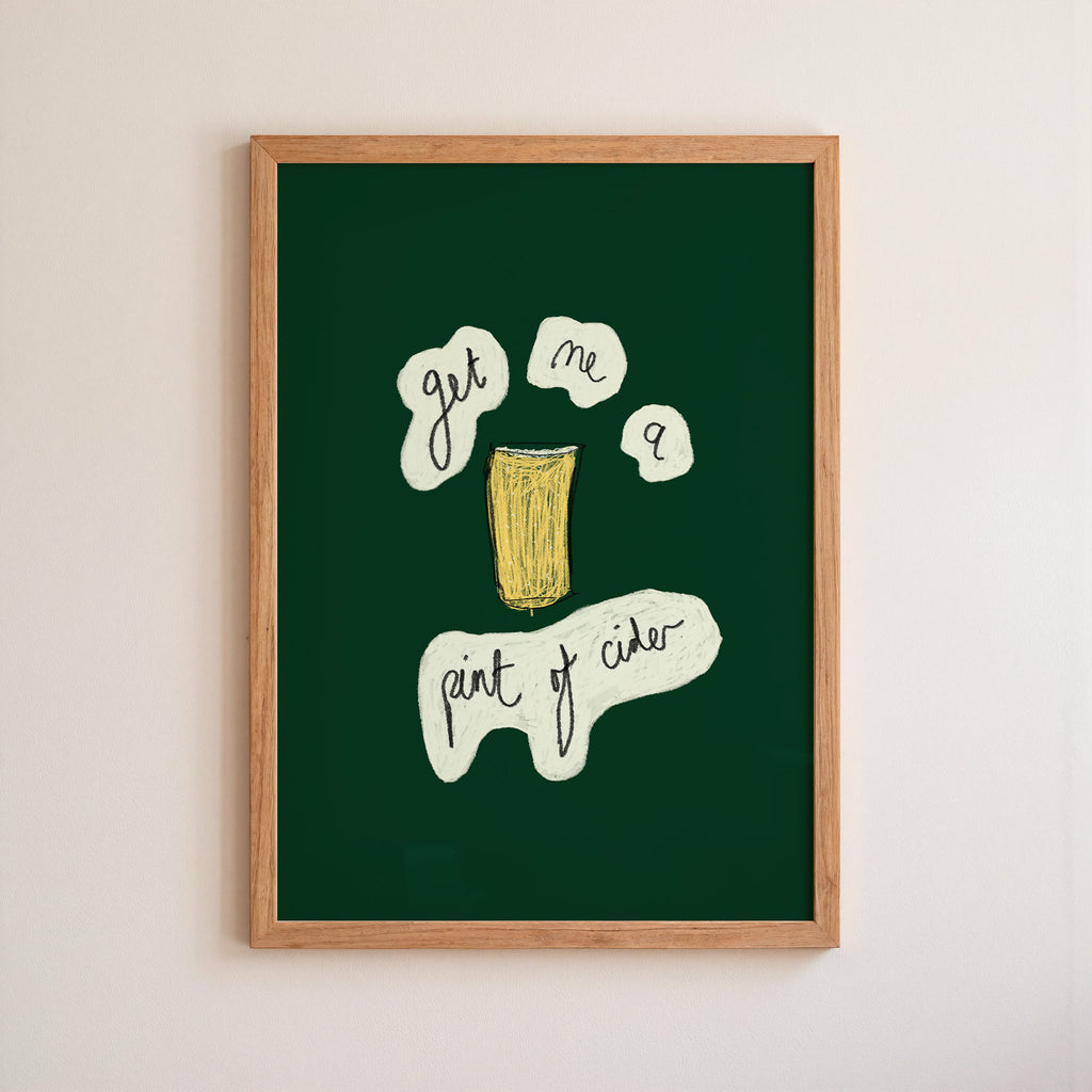 Get Me A Pint of Cider Art Print - Dark Green