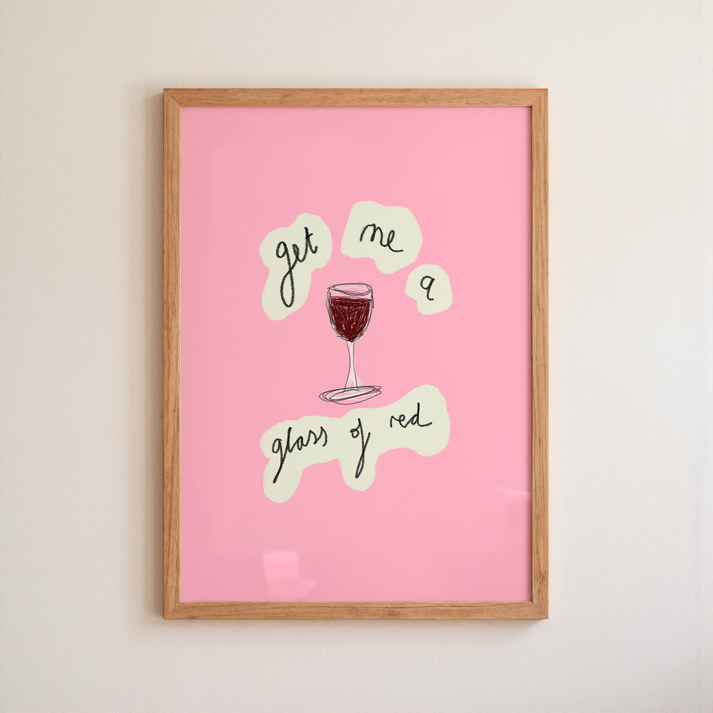 Get Me A Glass of Red Art Print - Bright Pink