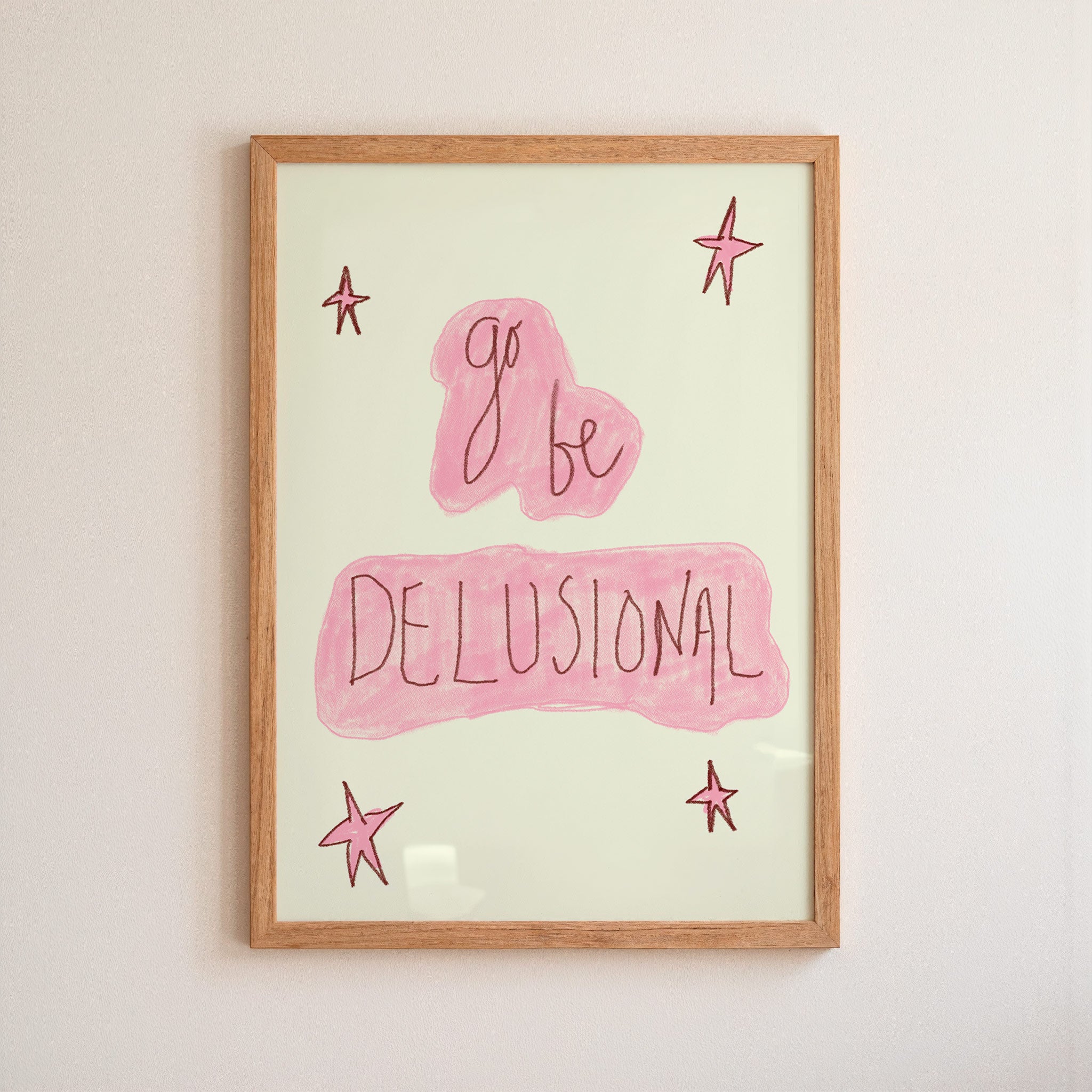 Go Be Delusional Art Print - Blue