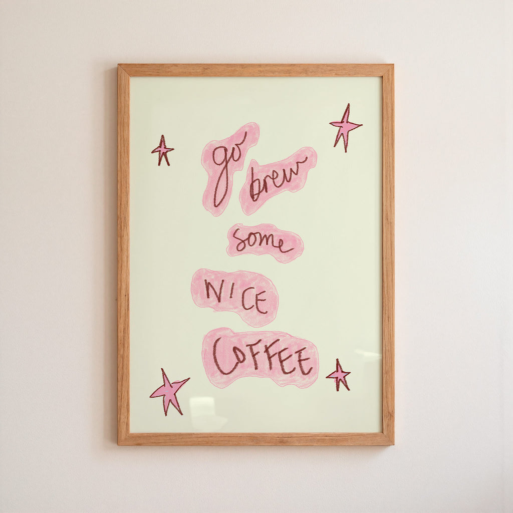 Go Brew Some Nice Coffee Art Print - Pinky Red