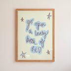 Go Open a Lovely Bottle of Red Art Print - Pinky Red