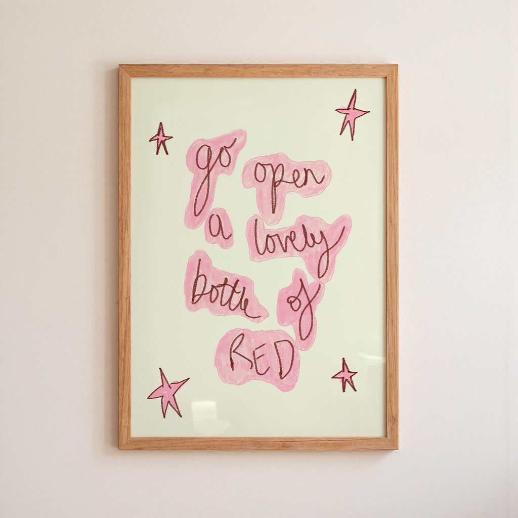 Go Open a Lovely Bottle of Red Art Print - Pinky Red