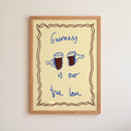Guinness is My True Love Art Print