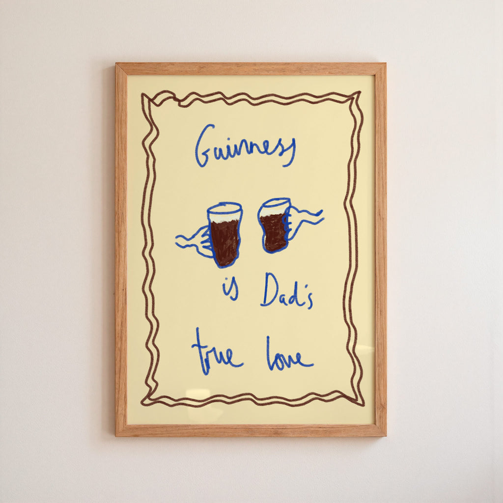 Guinness is My True Love Art Print