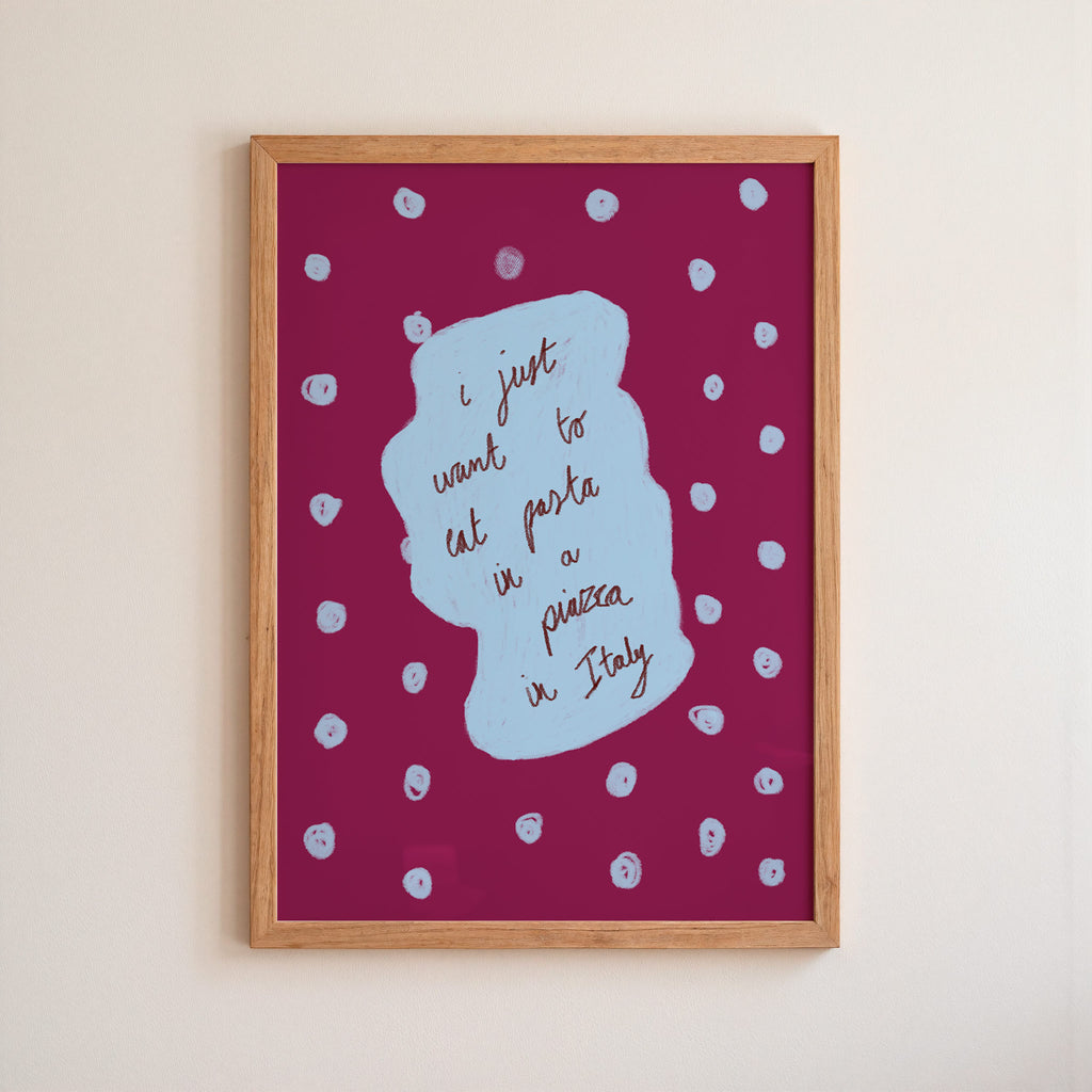 I Just Want To Eat Pasta in a Piazza in Italy Art Print - Cream and Blue