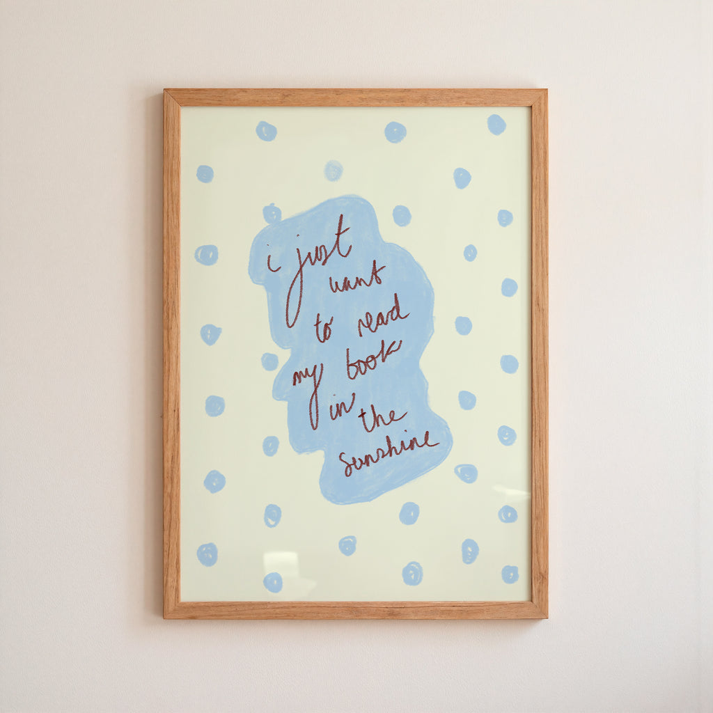 I Just Want to Read My Book in the Sunshine Art Print - Brown and Blue