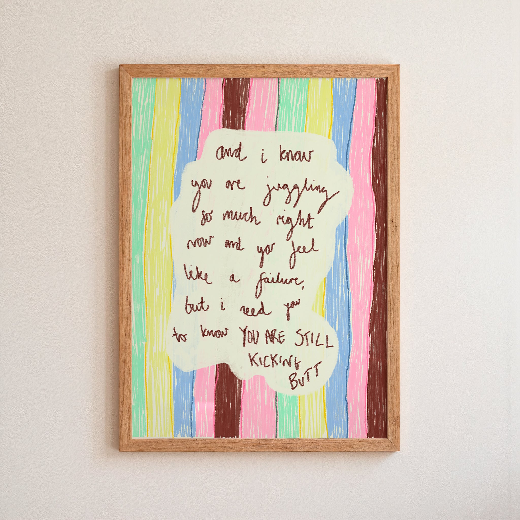 And I Know...STILL KICKING BUTT, Art Print