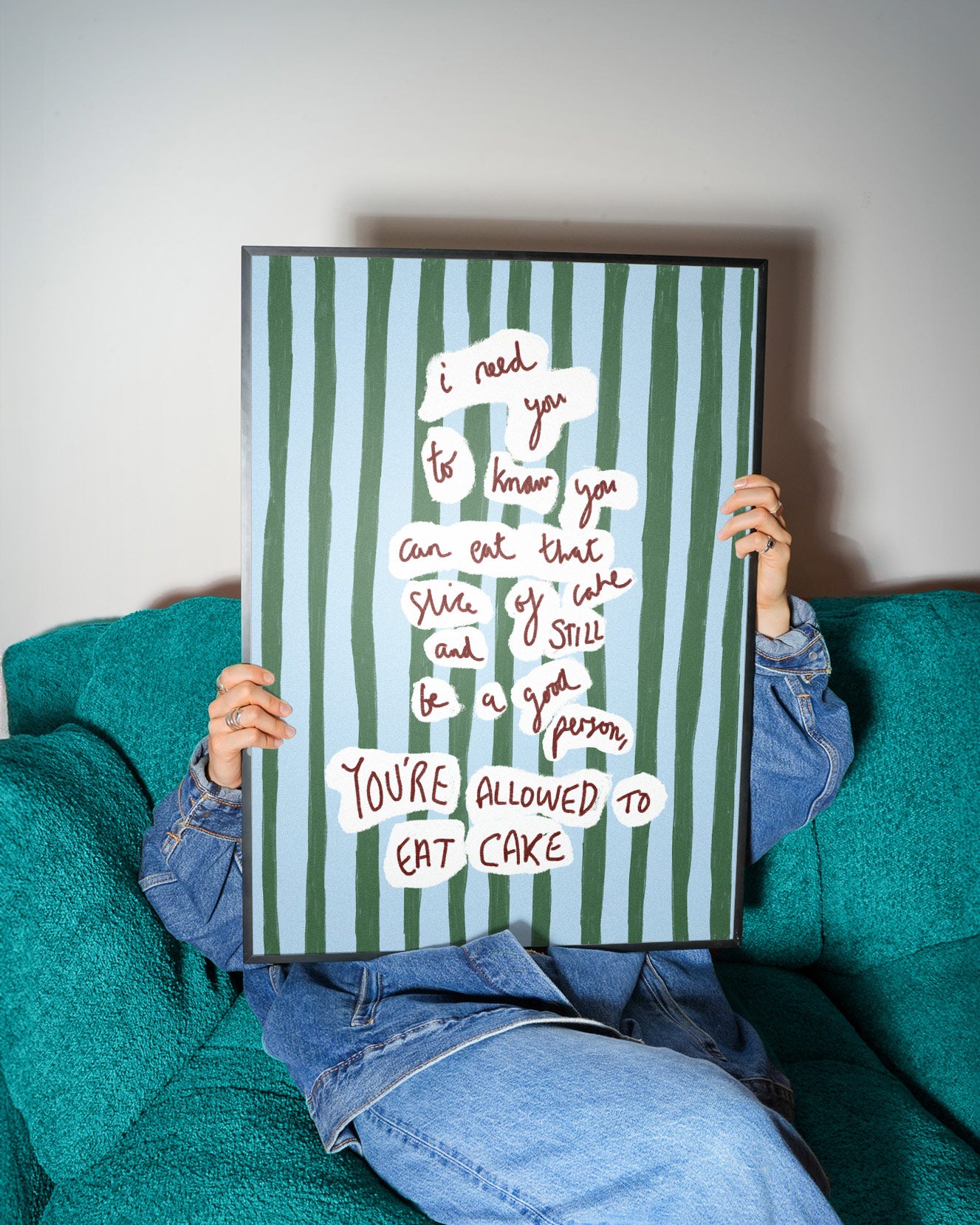 I Need You To..ALLOWED TO EAT CAKE Art Print