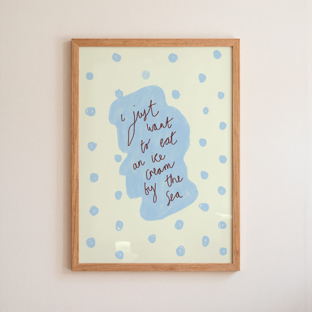 I Just Want to Eat an Ice Cream by the Sea Art Print - Brown and Blue