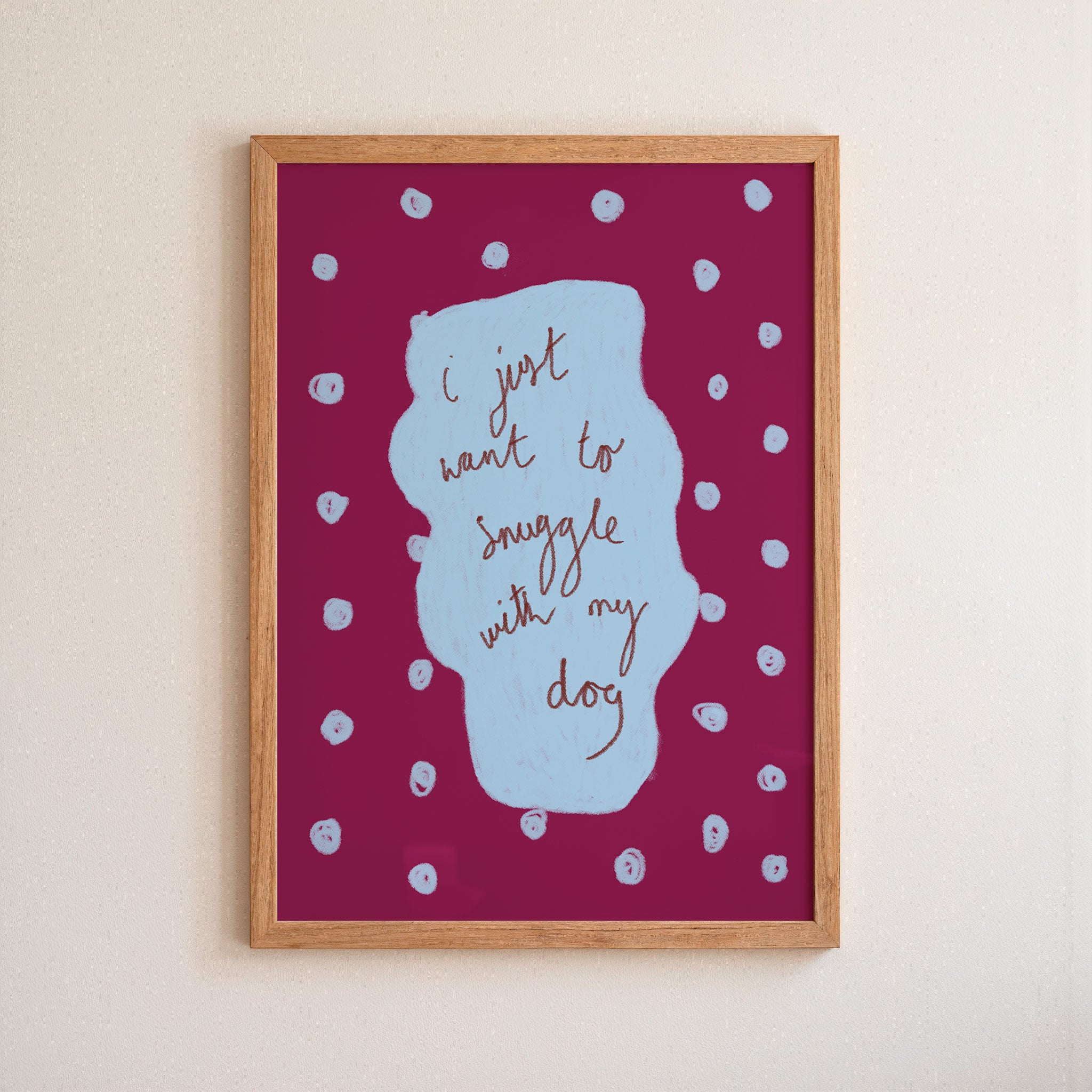I Just Want to Snuggle with my Dog Art Print - Purple and Blue