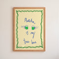 Matcha is My True Love Art Print