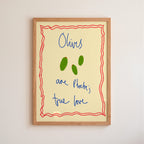 Olives are My True Love Art Print - Blue