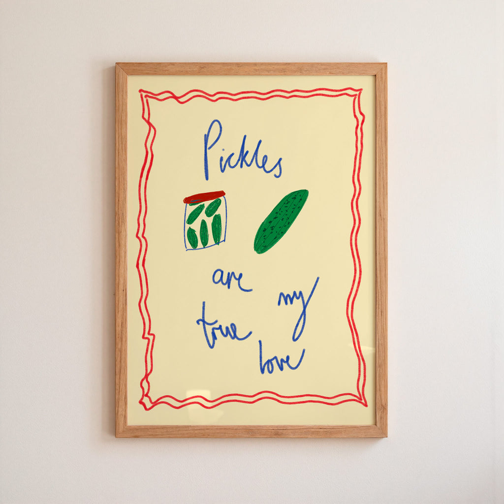 Pickles are My True Love Art Print
