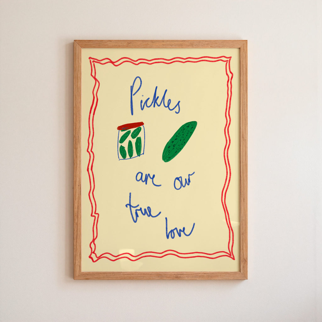Pickles are My True Love Art Print