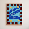 Stop Hating on You Art Print