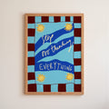 Stop Overthinking Everything Art Print