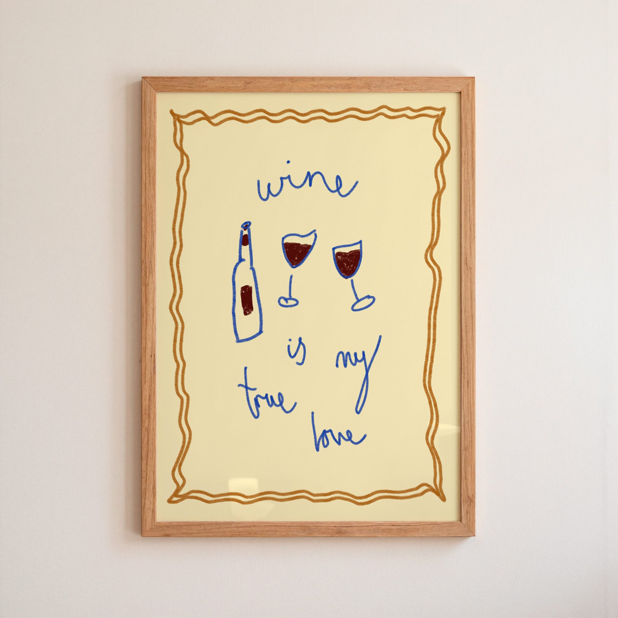 Wine is My True Love Art Print